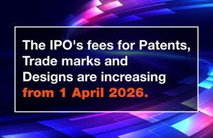 UK Intellectual Property Office  fees to increase from 1 April 2026